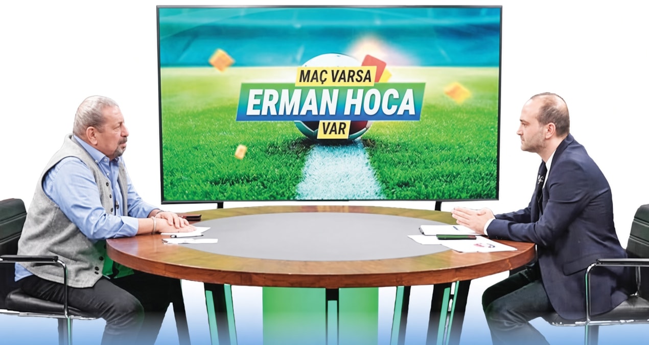 Erman Toroğlu’nun futbol analizleri ve “Maç Varsa Erman Hoca Var” programı.