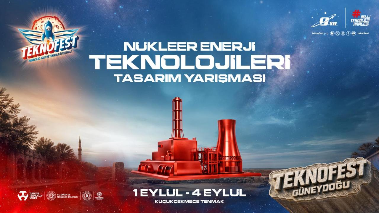 TEKNOFEST’te Nükleer Enerji Teknolojileri Tasarım Yarışması Başlıyor